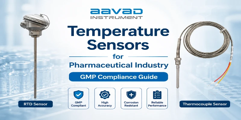 Temperature Sensors for Pharmaceutical Industry: GMP Compliance Guide | Aavad Instrument